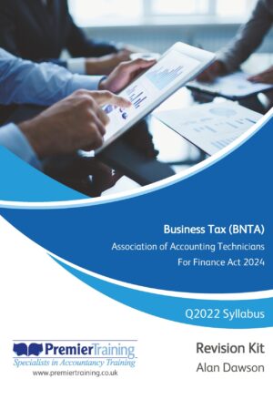 Business Tax (BNTA) Revision Kit Q2022 Syllabus For Finance Act 2024